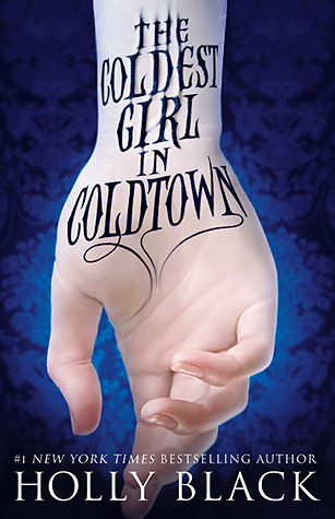 Book cover of The Coldest Girl in Coldtown by Holly Black Book cover of The Coldest Girl in Coldtown by Holly Black